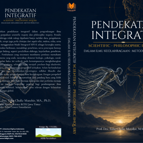 Pendekatan Integratif Scientific - Philosophic Inquiry dalam Ilmu Keolahragaan Metode Penelitian