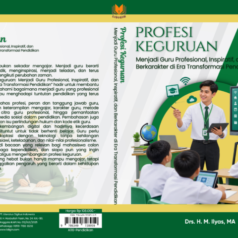 Profesi keguruan: Menjadi Guru Profesional, Inspiratif, dan Berkarakter di Era Transformasi Pendidikan